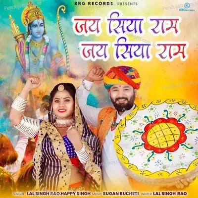 Jai Siya Ram Jai Siya Ram - Lal Singh Rao