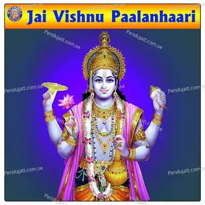 Jai Vishnu Paalanhaari - Various Artists
