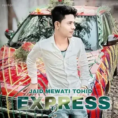 Jaid Mewati Tohid Express 2 - Wasim Akram Alwar album cover 