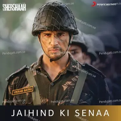 Jaihind Ki Senaa  From  Shershaah   - Vikram Montrose