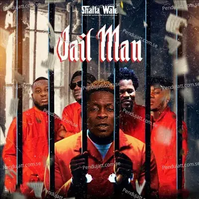 Jail Man - Shatta Wale