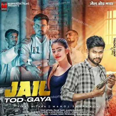 Jail Tod Gaya - Sandeep Chandel album cover 