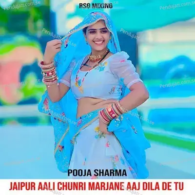 Jaipur Aali Chunri Marjane Aaj Dila De Tu - Pooja Sharma album cover 
