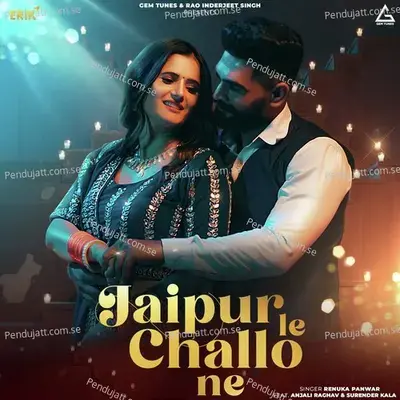 Jaipur Le Challo Ne - Renuka Panwar album cover 