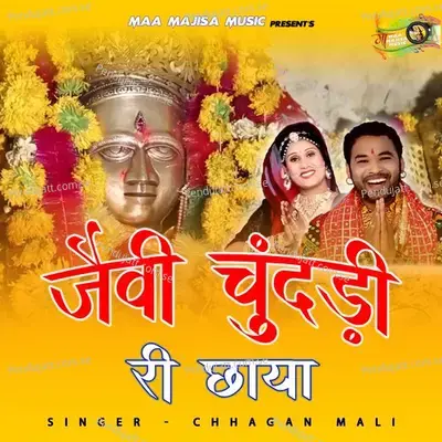 Jaivi Chundari Ri Chhaya - Chhagan Mali album cover 