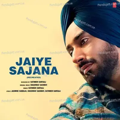 Jaiye Sajana - Recreated
