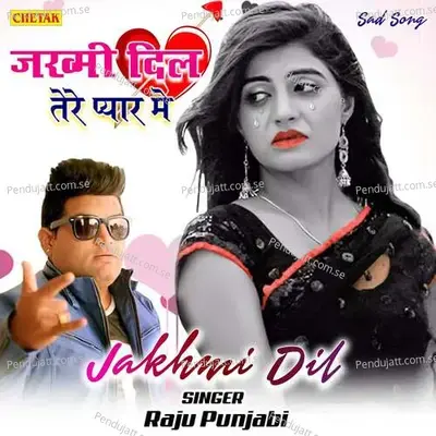 Jakhmi Dil - Raju Punjabi album cover 