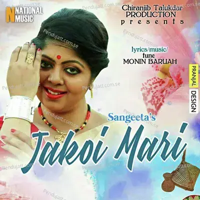 Jakoi Mari - Sangeeta Sarmah album cover 