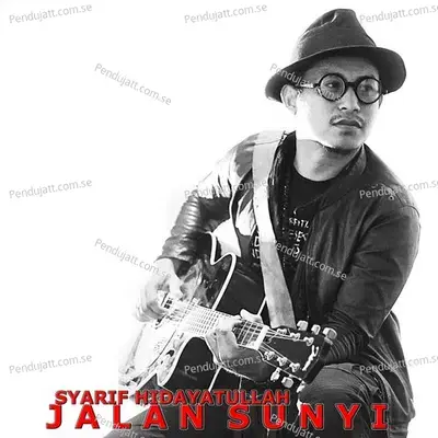 Jalan Sunyi - Syarif Hidayatullah album cover 