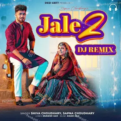 Jale 2 (Dj Remix) - Shiva Choudhary