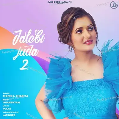 Jalebi Juda 2 - Monika Sharma album cover 