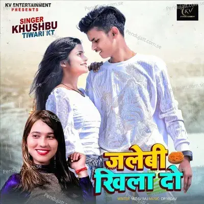 Jalebi Khila Do - Khushbu Tiwari KT album cover 