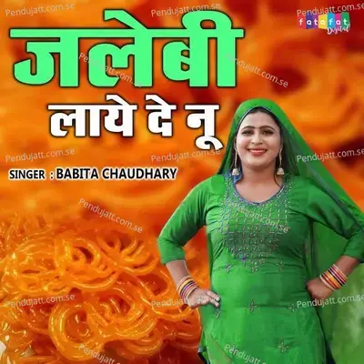 Jalebi Laye De Nu - Babita Chaudhary album cover 