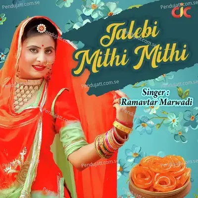Jalebi Mithi Mithi - Ramavtar Marwadi album cover 