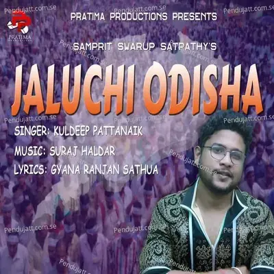 Jaluchi Odisha - Kuldeep Pattanaik album cover 