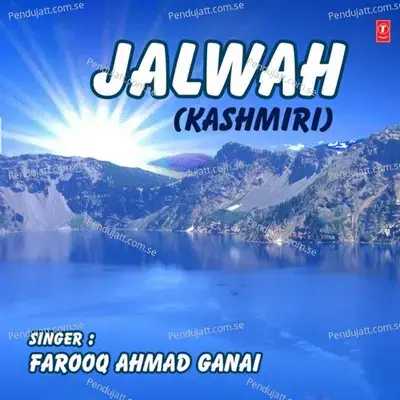 Az Tor Dhethum Jalwah - Farooq Ahmad Ganai album cover 