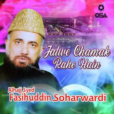 Jalwe Chamak Rahe Hain - Alhajj Syed Fasihuddin Soharwardi cover album