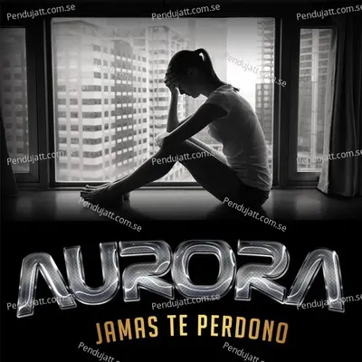 Jamas Te Perdono - Aurora album cover 