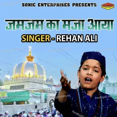 Jamjam Ka Maza Aya - Rehan Ali album cover 