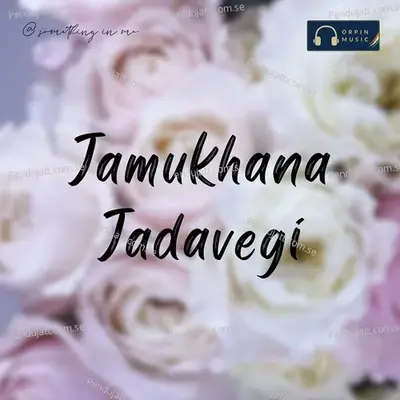 Jamukhana Jadavegi - Arya Devarakonda album cover 