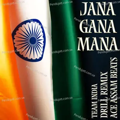 Jana Gana Mana Drill Remix - Ace Assam Beats album cover 