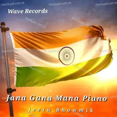 Jana Gana Mana Piano - Jeetu Bhowmik album cover 