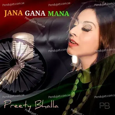 Jana Gana Mana - Preety Bhalla album cover 