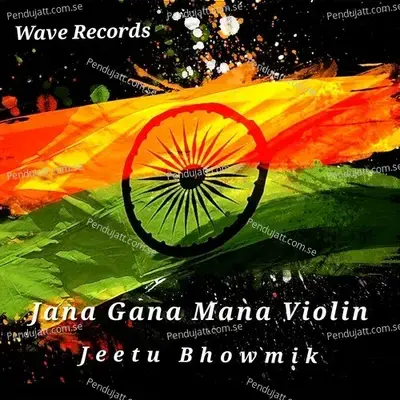 Jana Gana Mana Violin - Jeetu Bhowmik album cover 