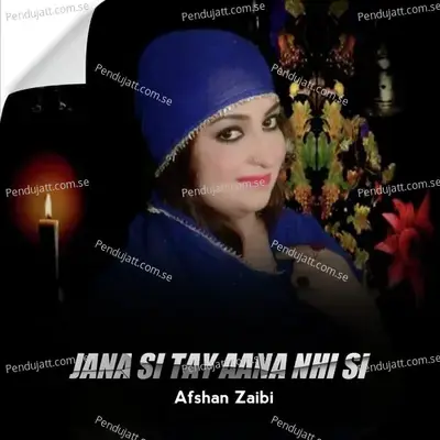 Jana Si Tay Aana Nhi Si - Afshan Zaibe album cover 