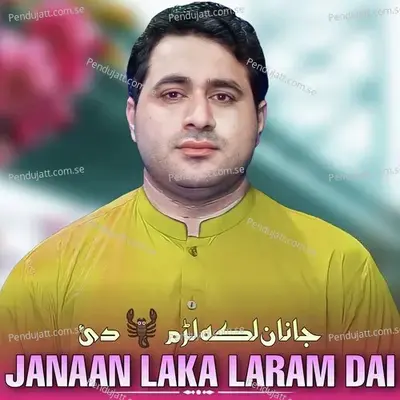 Janaan Laka Laram Dai - Shah Farooq album cover 