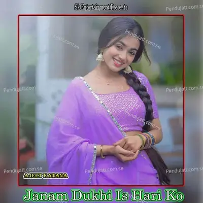 Janam Dukhi Is Hari Ko - Amit Kumar