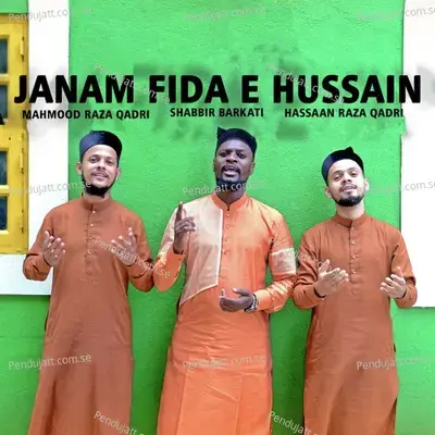 Janam Fida E Hussain - Mahmood Raza Qadri album cover 