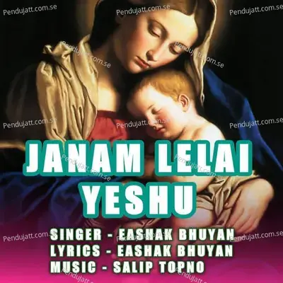 Janam Lelai Yeshu - Eashak Bhuyan album cover 