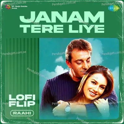 Janam Tere Liye Lofi Flip - Raahi album cover 