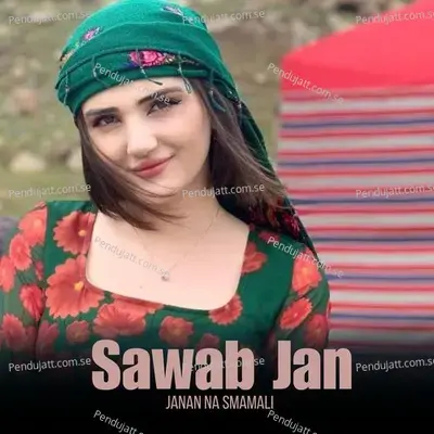 Janan Na Smamali - Sawab Jan album cover 