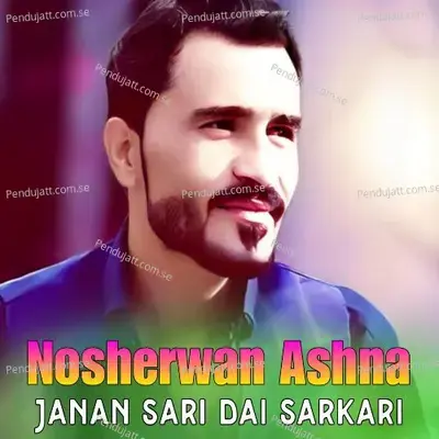 Janan Sari Dai Sarkari - Nosherwan Ashna cover album