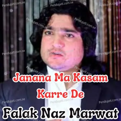 Janana Ma Kasam Karre De - Falak Naz Marwat album cover 