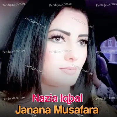 Wa Janan Musafera - Nazia Iqbal album cover 