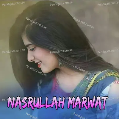 Middle School Ta Zi - Nasrullah Marwat album cover 