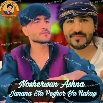 Janana Sta Peghor Ya Rakay - Nosherwan Ashna cover album