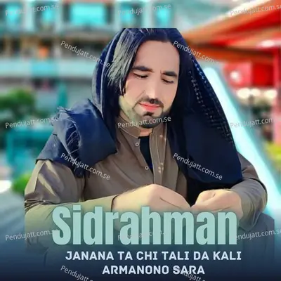 Janana Ta Chi Tali Da Kali Armanono Sara - Sidrahman album cover 