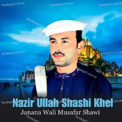 Nast Yama Zara Zara - Nazir Ullah Shashi Khel album cover 