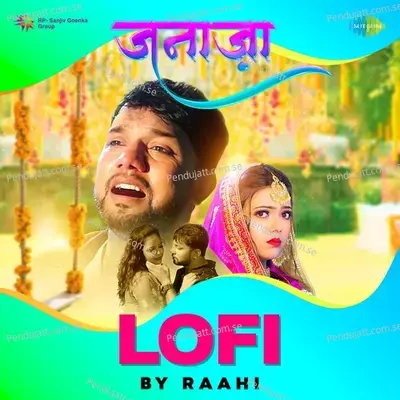 Janaza Lofi - Raahi album cover 