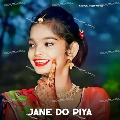 Jane Do Piya - Selem Nagpuri album cover 