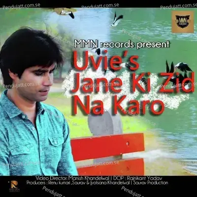 Jane Ki Zid Na Karo - Uvie album cover 