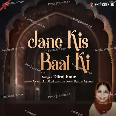 Jane Kis Baat Ki - Dilraj Kaur album cover 