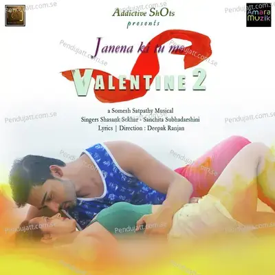 Jane Na Ki Tu Mo Valentine 2 - Shasank Sekhar album cover 