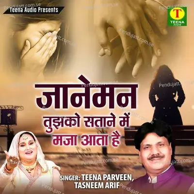 Janeman Tujhko Satane Me Maza Aata Hai - Tasneem Arif album cover 