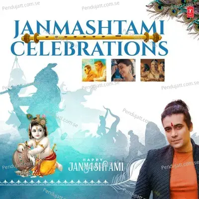 Janmashtami Celebrations - Happy Janmashtami - Jubin Nautiyal