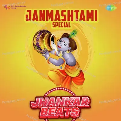 Brindaban Ka Krishna Kanhaiya - Jhankar Beats - DJ Harshit Shah album cover 